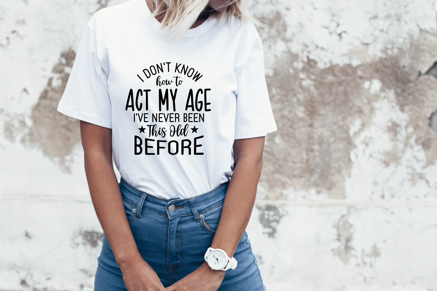 I don't know how to act my age