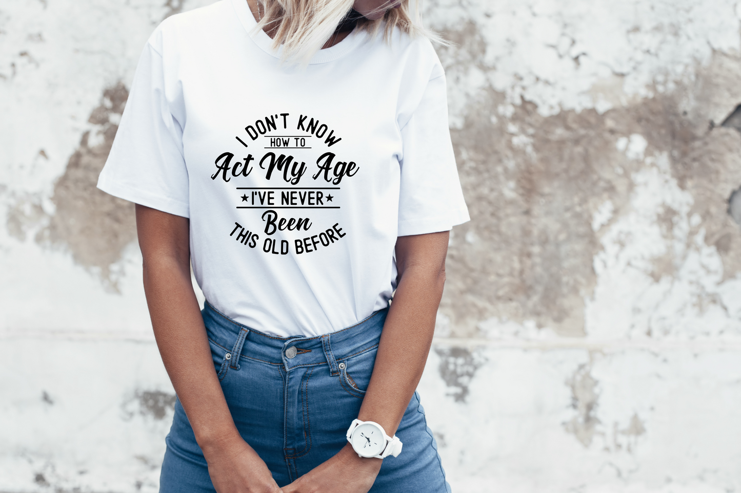 I don't know how to act my age