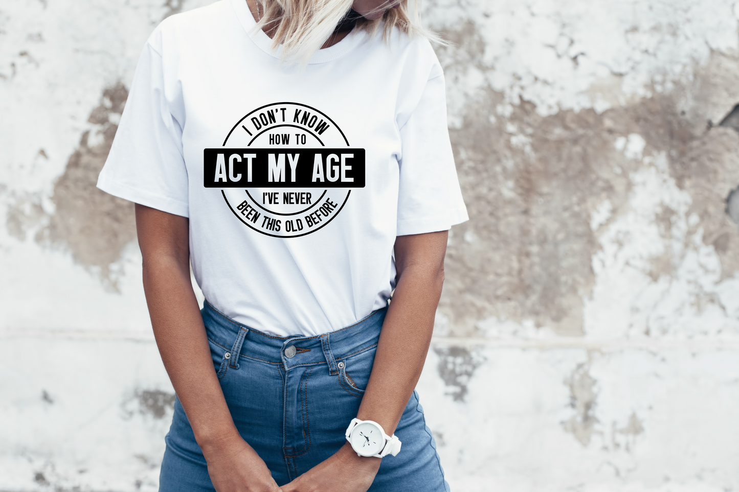 I don't know how to act my age